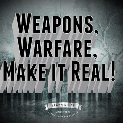 weapons,warfare.. make it real!