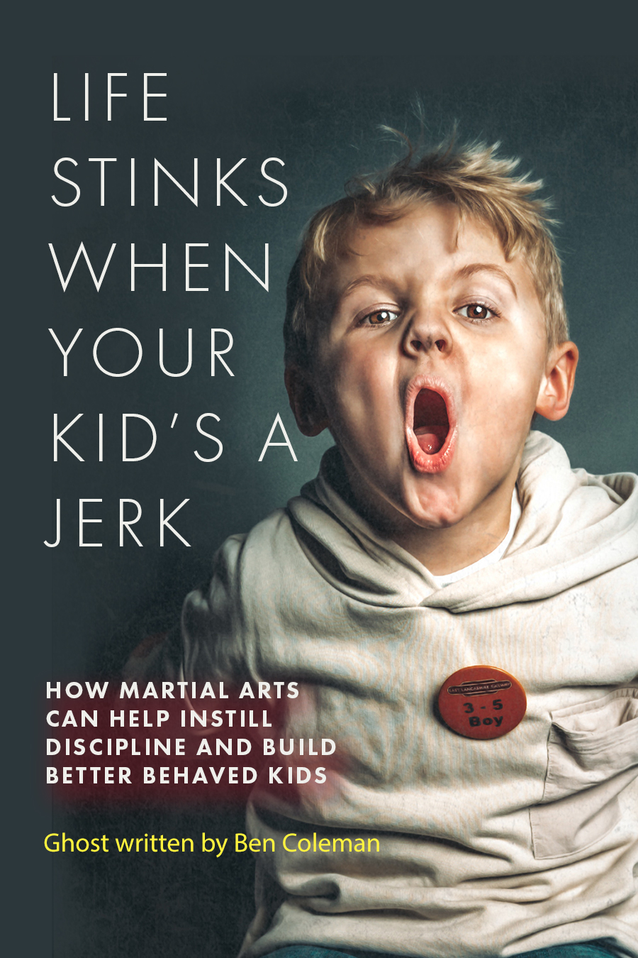 life stinks when your kids a jerk cover - for placement - 